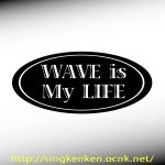 画像: WAVE is MY Life